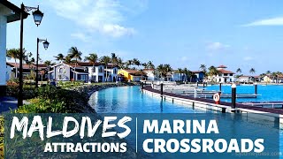 Maldives Attractions : Marina Crossroads