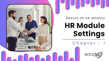 Chapter -1 | HR Module Settings | HR Settings | ACCU360 ERP Human Resource Settings
