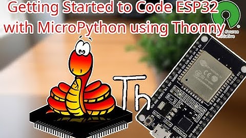 Getting Started to Code ESP32 with Micropython using Thonny IDE