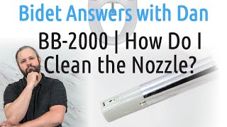 How do I clean the Bio Bidet Bliss BB-2000 Nozzle? | Bidet Answers with Dan