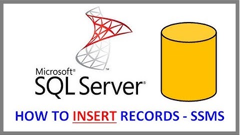 SQL Server - INSERT RECORDS INTO TABLE VIA SSMS