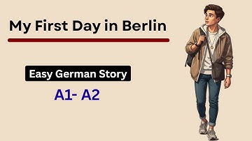 Learn German A1: My First Day in Berlin 🇩🇪 | Easy German Story for Beginners