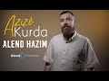 Alend hazim  aziz kurda      