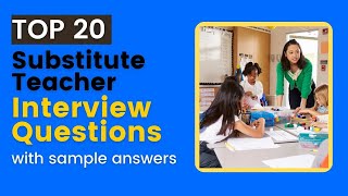 Substitute Teacher Interview Questions and Answers for 2024