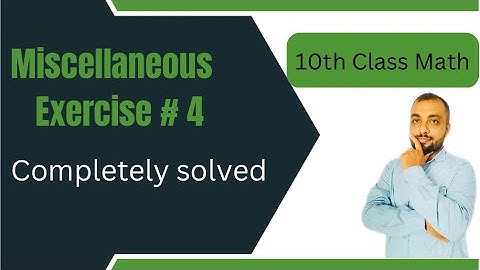 Miscellaneous Exercise 4 class 10 Math | Math Solution | Usman Sarwar