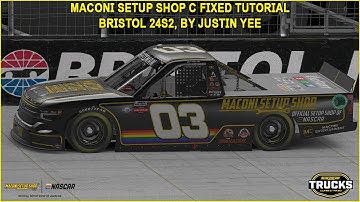 iRacing Fixed NASCAR Series Tutorial: Maconi Setup Shop C Fixed Truck Series at Bristol, 24S2.
