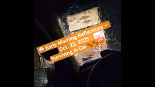 Early Morning Reflections Oct. 22, 2025