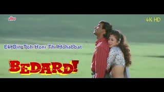 Ek Din Toh Honi Thi Mohabbat || BEDARDI || Ajay Devgan&Urmila Matondkar || Full Video Song