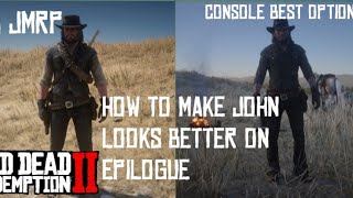 Explanation About Epilogue John Problems And Better Way Of Making He Looks Better Without Mods