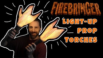 How-To Make Prop Torches that light up! Firebringer Series E1