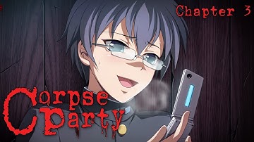 CORPSE PARTY 2021 -  Chapter 3 (Lets Play Full Walkthrough - No Commentary)