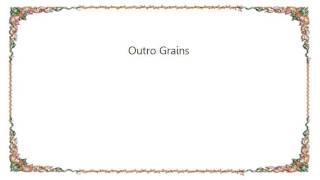 India.Arie - Outro Grains Lyrics