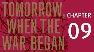 Tomorrow When the War Began - Chapter 9