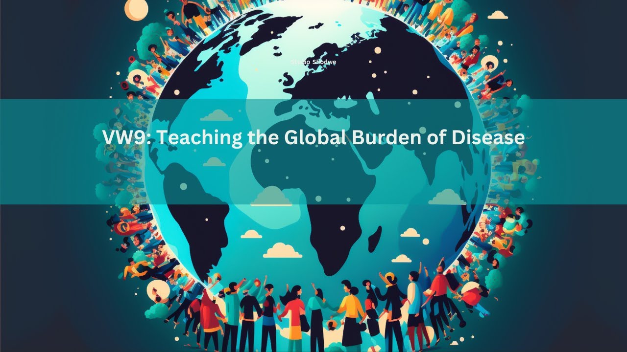VW9: Teaching the Global Burden of Disease