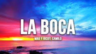 Mau y Ricky, Camilo - La Boca (Lyrics / Letra)