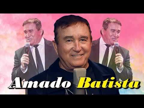 Amado Batista Top Of The Music Hits 2024   Most Popular Hits Playlist