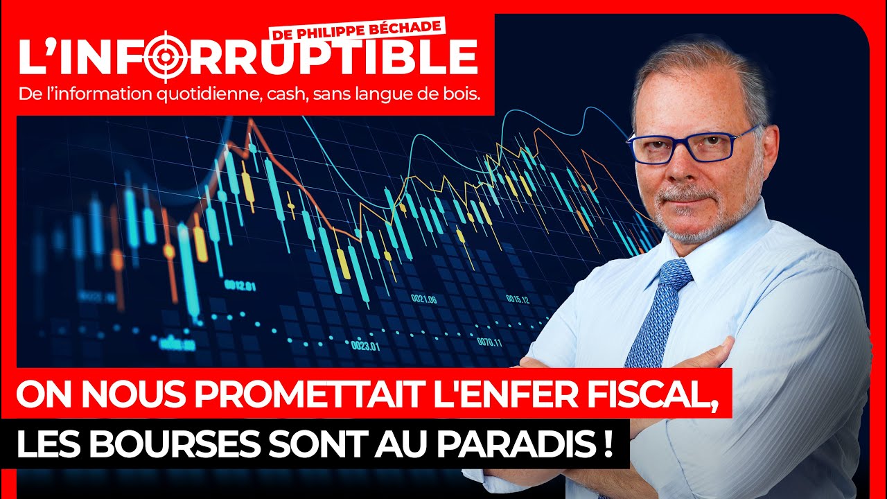 On nous promettait l'enfer fiscal, les bourses sont au paradis !
