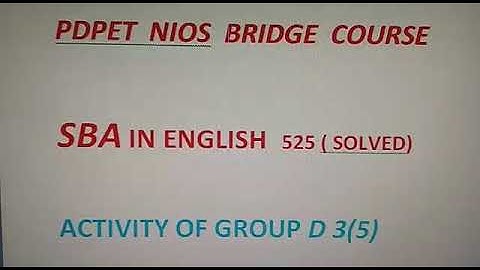 NIOS BRIDGE COURSE PDPET SBA 525SOLVED IN ENGLISH