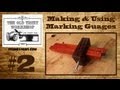 Making & using homemade wood marking gauges- Stumpy Nubs Old-Timey Woodworking 2