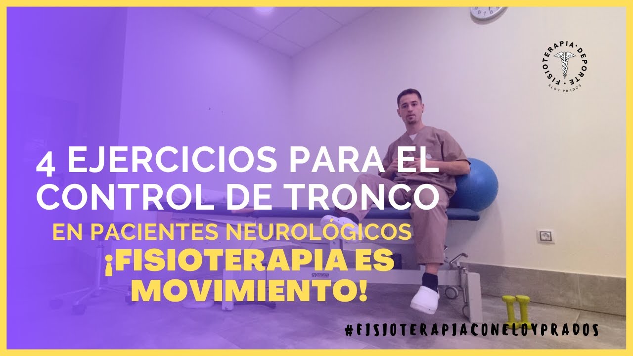 4 ejercicios para trabajar CONTROL DE TRONCO en Fisioterapia 4 ejercicios para trabajar CONTROL DE TRONCO en Fisioterapia
