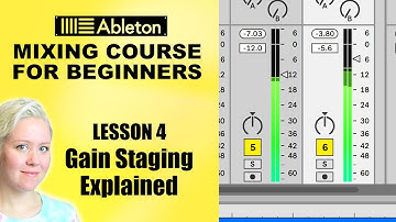 Gain Staging • Mixing Course For Beginners [Lesson 4]  • Ableton Live