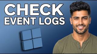 How to Check Event Logs in Windows 11 [2026 Fast Tutorial]