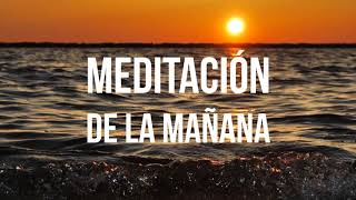 Meditación de la Mañana  Meditación para Comenzar el Día  Por Louis Hay