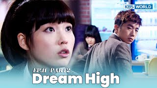 [IND] Drama 'Dream High' (2011) Ep. 11 Part 2 | KBS WORLD TV