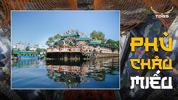 PHÙ CHÂU - Miếu nổi hơn 3 thế kỷ giữa sông Sài Gòn