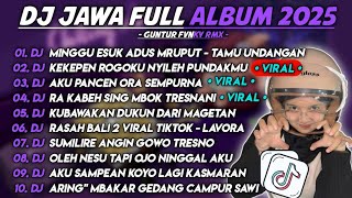 DJ JAWA FULL ALBUM TERBARU 2025 - DJ MINGGU ESUK ADUS MRUPUT -  TAMU UNDANGAN - NGUPAYAKNE VIRAL