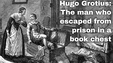 22nd March 1621: Hugo Grotius escapes imprisonment by hiding inside a book chest