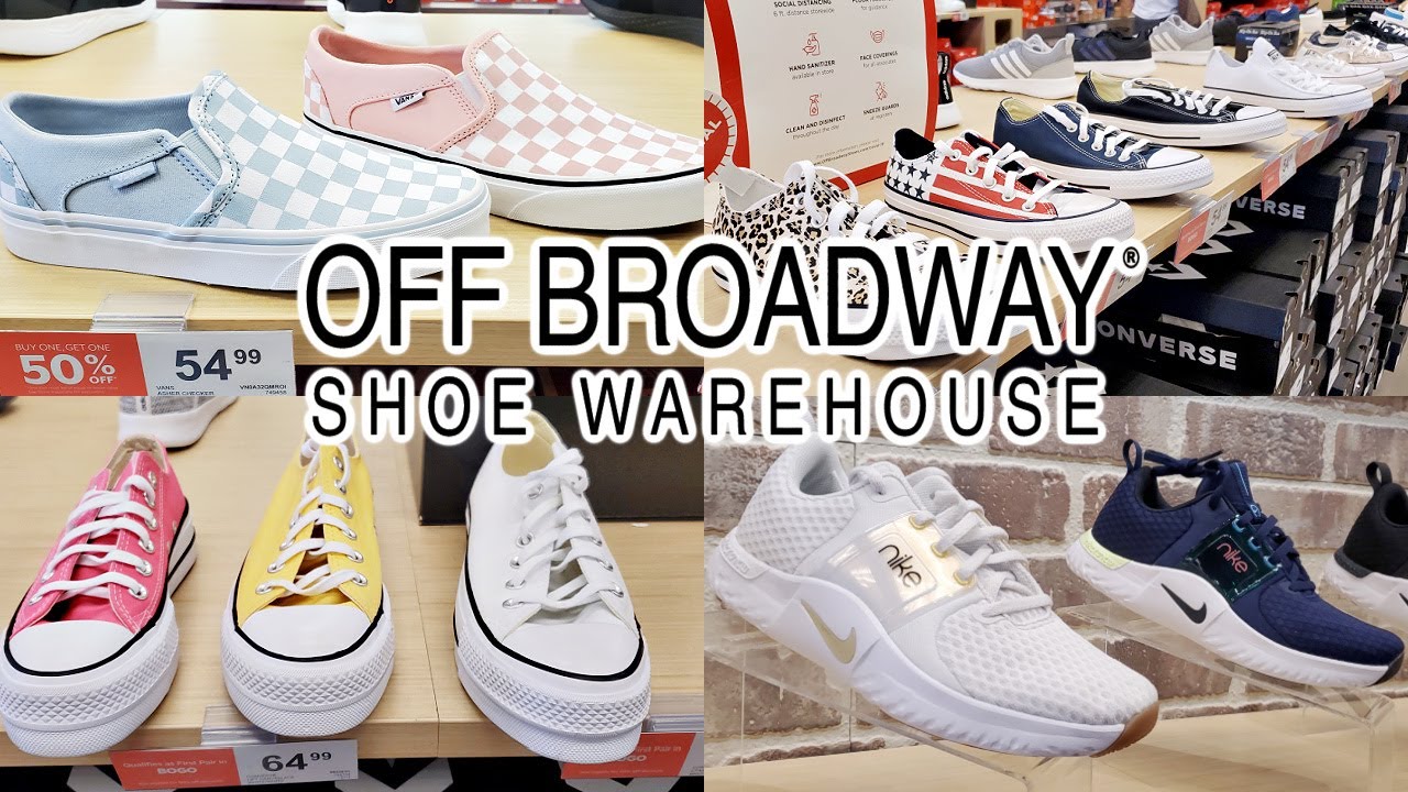 OFF BROADWAY SHOES SHOE BUY ONE GET ONE HALF OFF COME WITH ME SNEAKERS VANS * MORE - YouTube