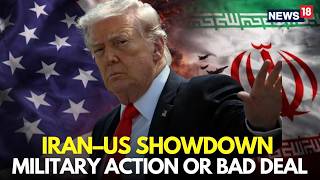 US-Iran War LIVE | Trump Hints at Rejecting Iran Deal, Tehran Ready to Strike | Hormuz | N18G