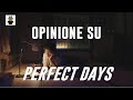 Opinione 1 perfect days