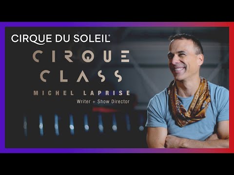 CREATIVITY | CIRQUECLASS | Cirque du Soleil