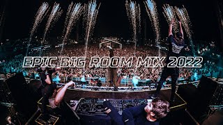 Epic Big Room Mix 2022 | Big Room Mix 2022