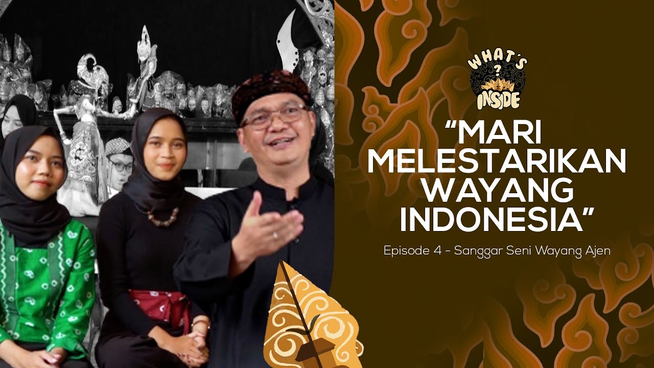 WHAT'S INSIDE Eps. 4 | Mari Melestarikan Wayang Indonesia Bersama Sanggar Seni Wayang Ajen