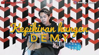 Kepikiran Kangen - Demy ( cover yohanes)