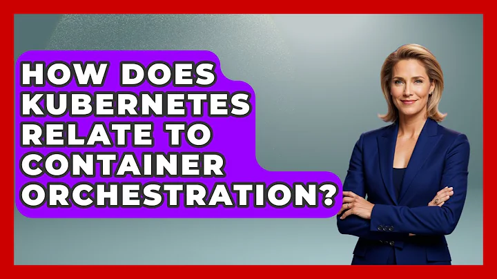 How Does Kubernetes Relate to Container Orchestration? | Cloud Stack Studio News