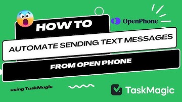 How to automate text messages using OpenPhone with TaskMagic