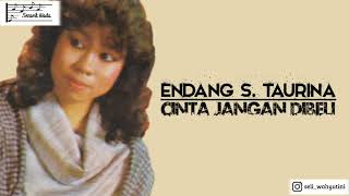 Endang S. Taurina | Cinta Jangan Dibeli Lirik