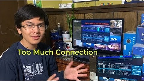 TOO MUCH CONNECTION Error Message | What Is, Causes Why & How To Solve | WiFi IP Camera NVR Repeater