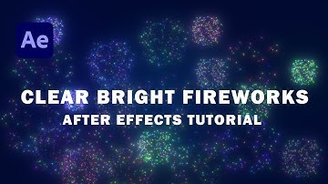 Clear & Realistic Fireworks Animation – After Effects Tutorial
