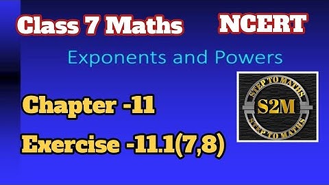 Exponents and Powers - Exercise 11.1 (Que 7,8 ) | Class 7 Maths Chapter 11 | CBSE 2024-25