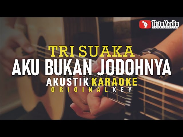 aku bukan jodohnya - tri suaka (akustik  karaoke) | tri suaka feat zinidin zidan version class=