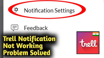 Trell App Notification Not Working Problem Solved