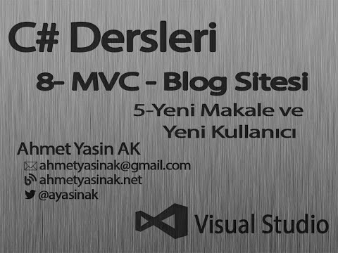 C# Yazılım Dersleri 8-P4 Web-Asp.NET-MVC-Blog Sitesi- 5 - Yeni Makale -  Kullanıcı Işlemleri