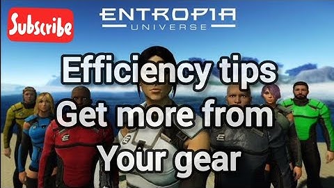 Entropia Universe, efficiency tips