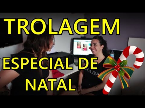TROLADA ESPECIAL DE NATAL - irmas trolls pithon
