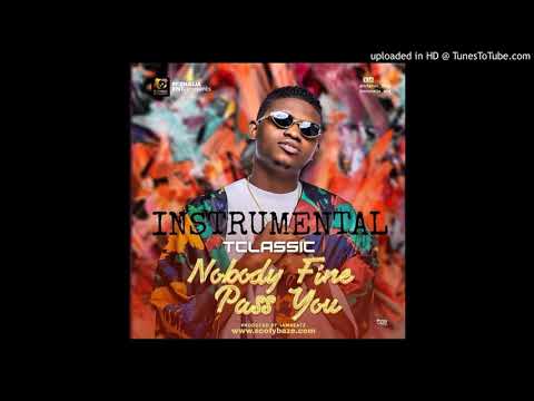 instrumental:-t-classic---nobody-fine-pass-you-(official)